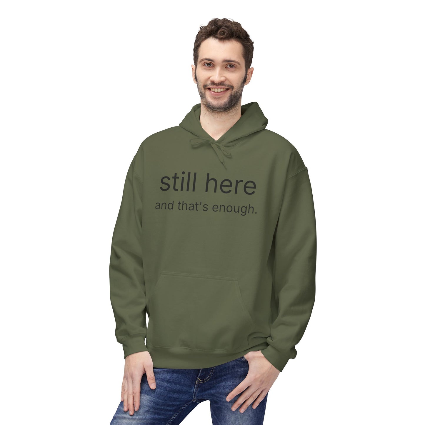 Still Here Hoodie — Minimal "still here and that’s enough." Comfort Sweatshirt