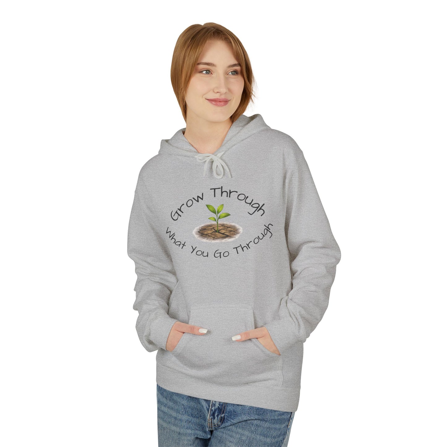 Hoodie — "Grow Through What You Go Through" Seedling Inspirational Pullover