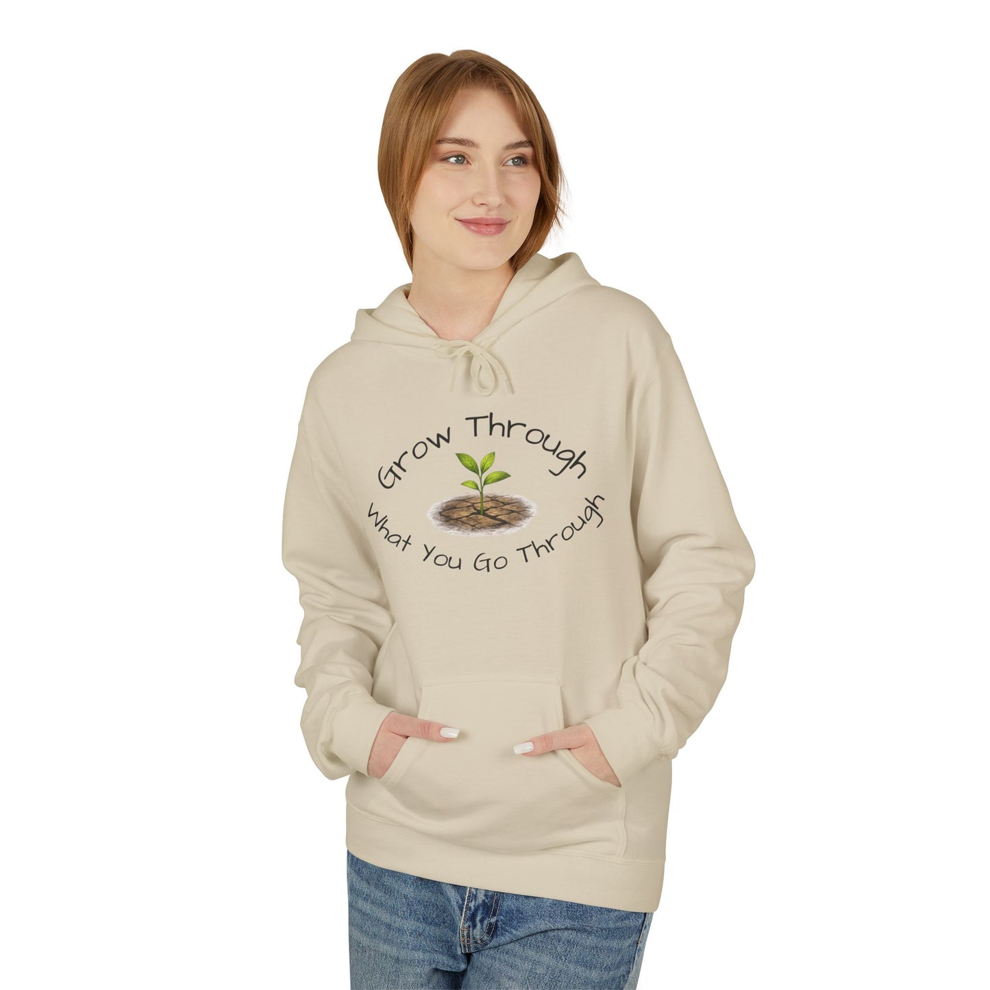Hoodie — "Grow Through What You Go Through" Seedling Inspirational Pullover