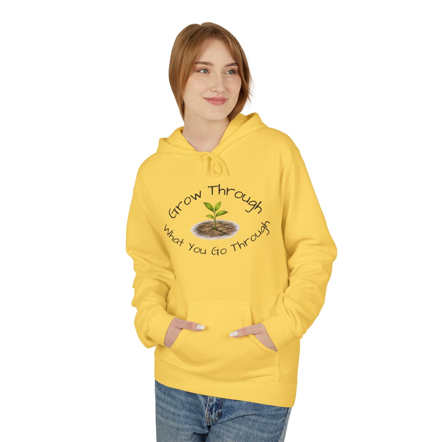 Hoodie — "Grow Through What You Go Through" Seedling Inspirational Pullover