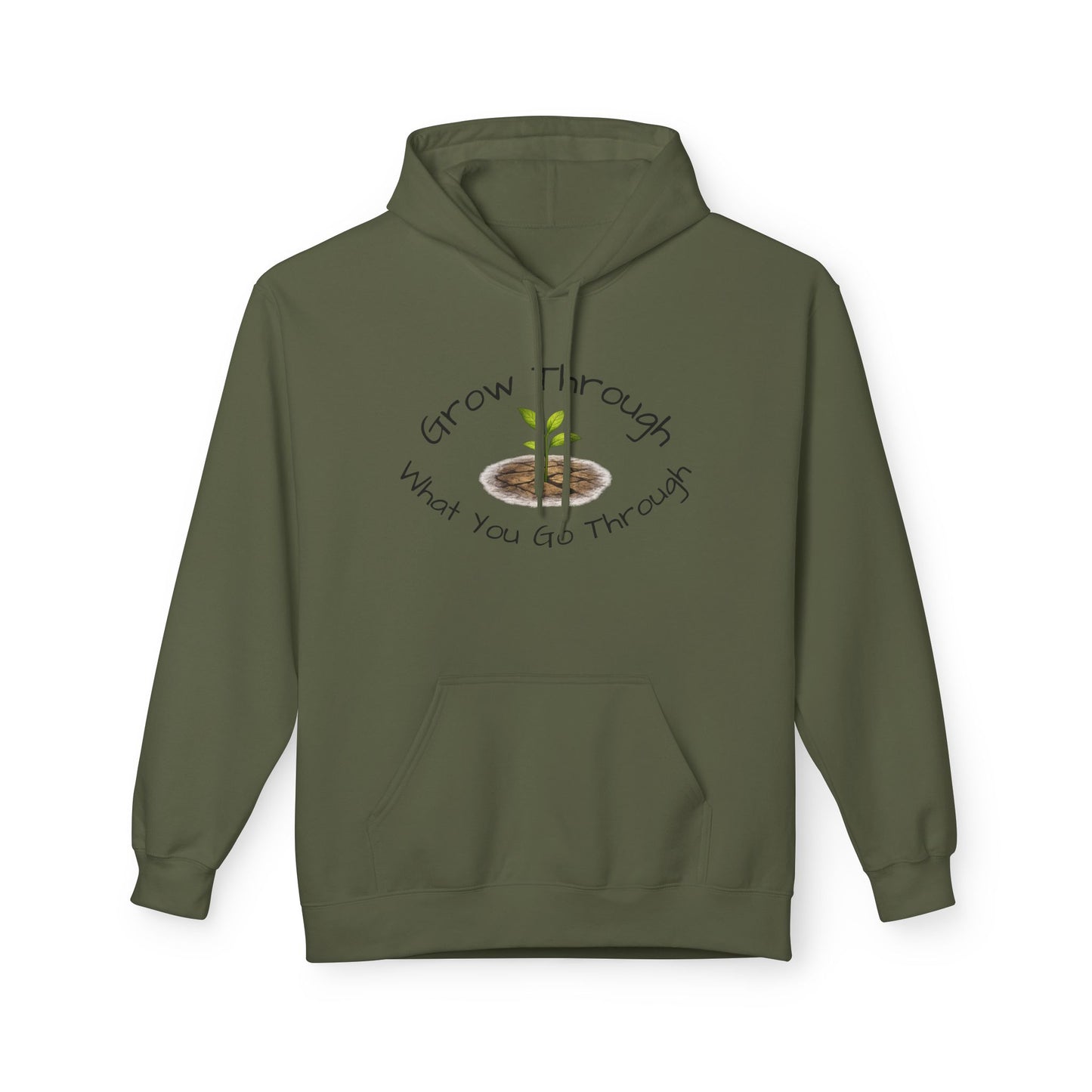 Hoodie — "Grow Through What You Go Through" Seedling Inspirational Pullover