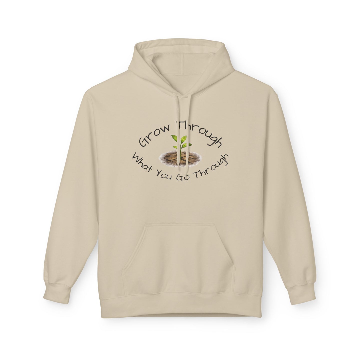 Hoodie — "Grow Through What You Go Through" Seedling Inspirational Pullover