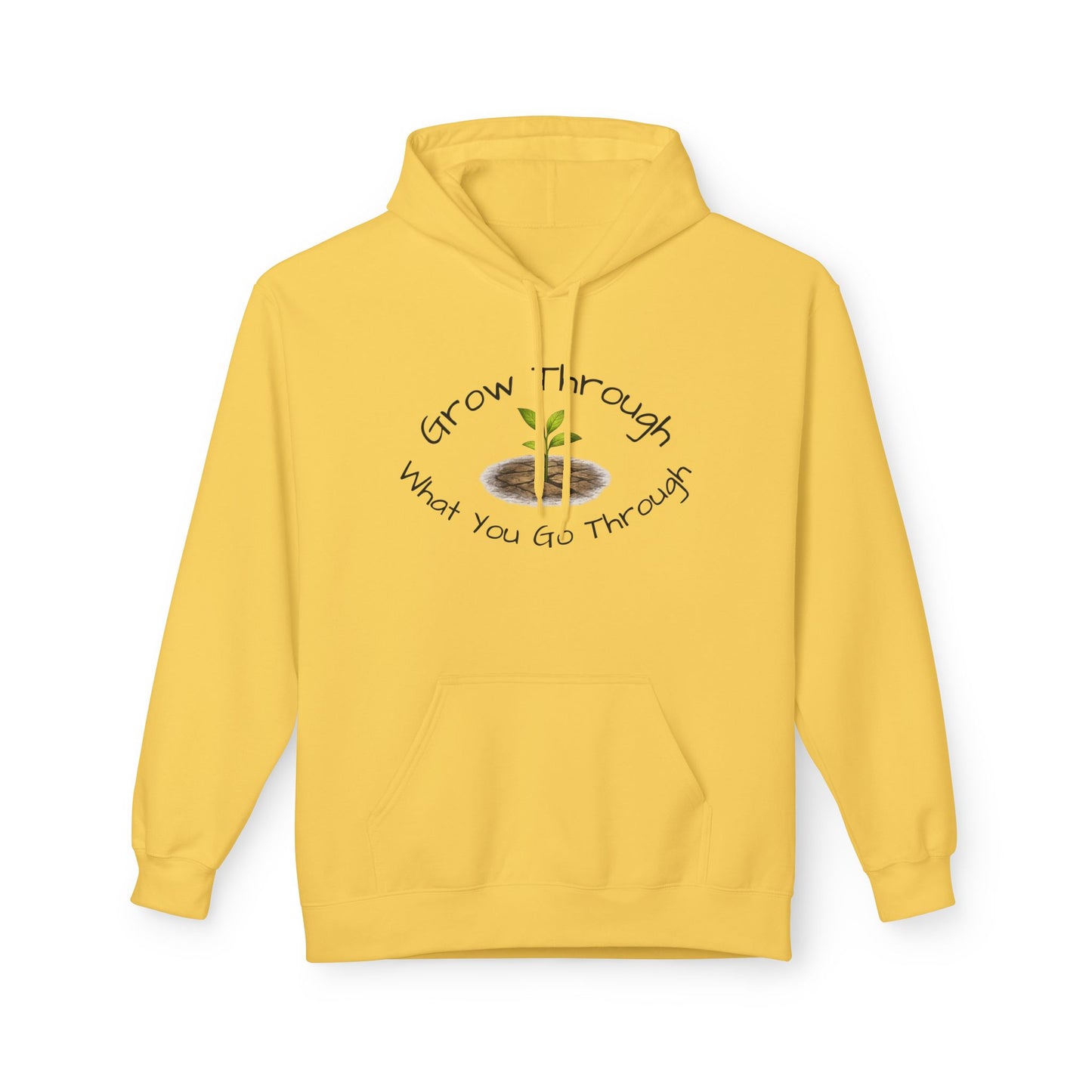Hoodie — "Grow Through What You Go Through" Seedling Inspirational Pullover